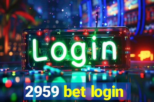 2959 bet login